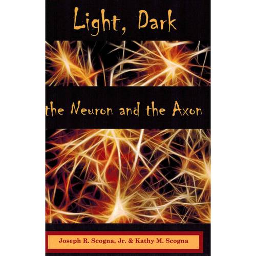 Light, Dark: The Neuron and the Axon